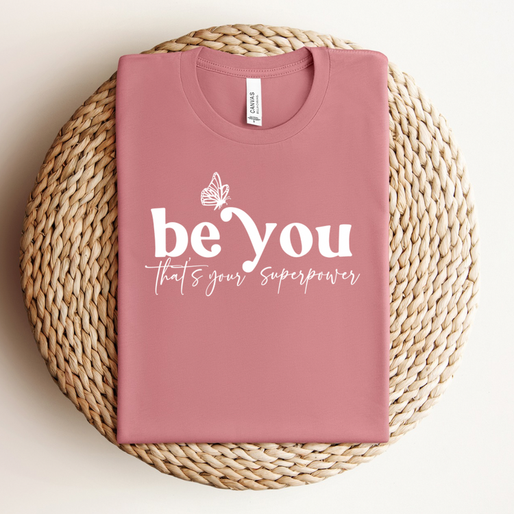 Be You T-shirt