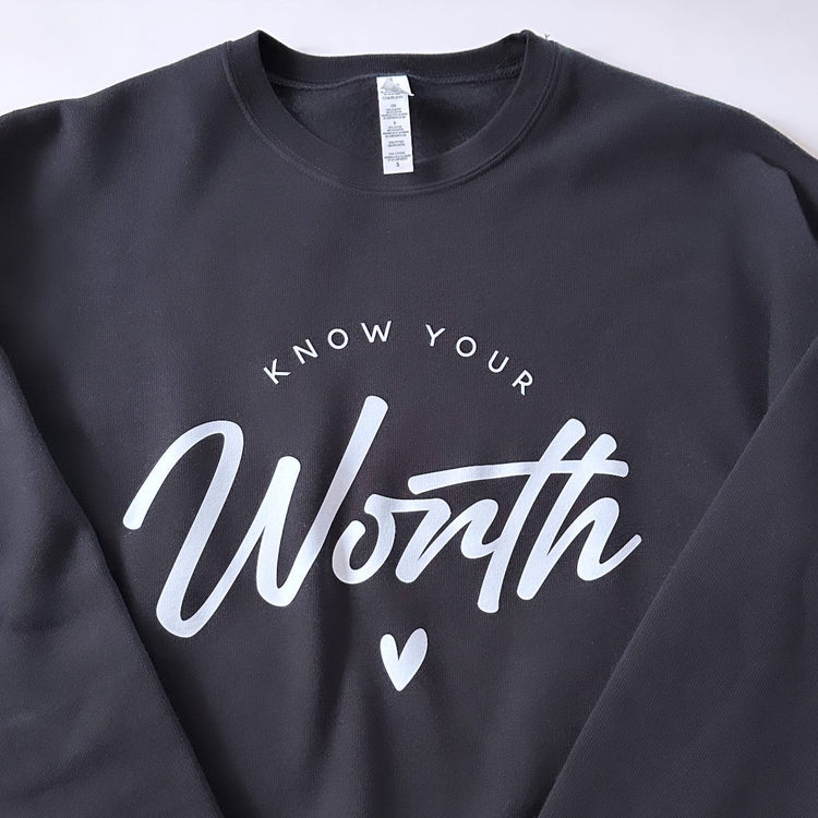 Know Your Worth Sweatshirt