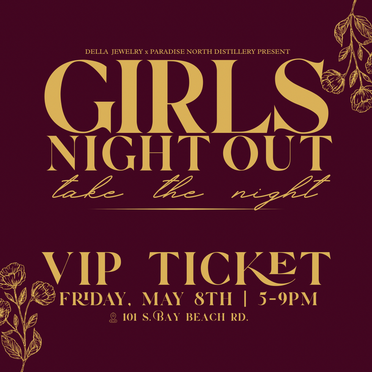 Girl’s Night Out: Take the Night VIP Tickets