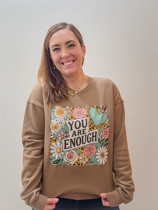 You Are Enough Floral Sweatshirt
