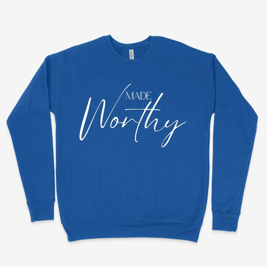 Made Worthy Sweatshirt