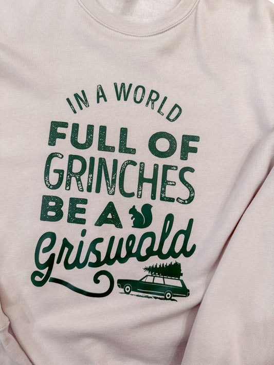 Be A Griswold Sweatshirt