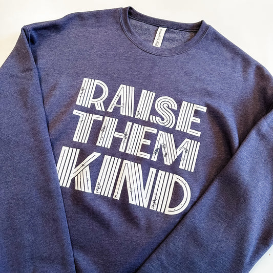 Raise Them Kind Sweatshirt/T-shirt