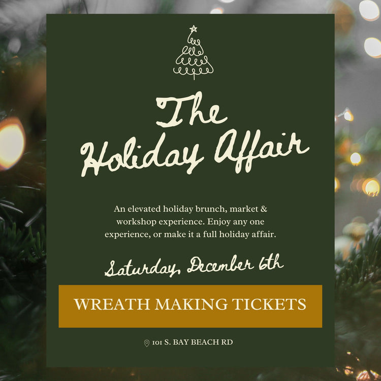 The Holiday Affair: Wreath Making Tickets