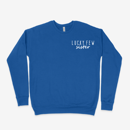 Lucky Few Sister Sweatshirt