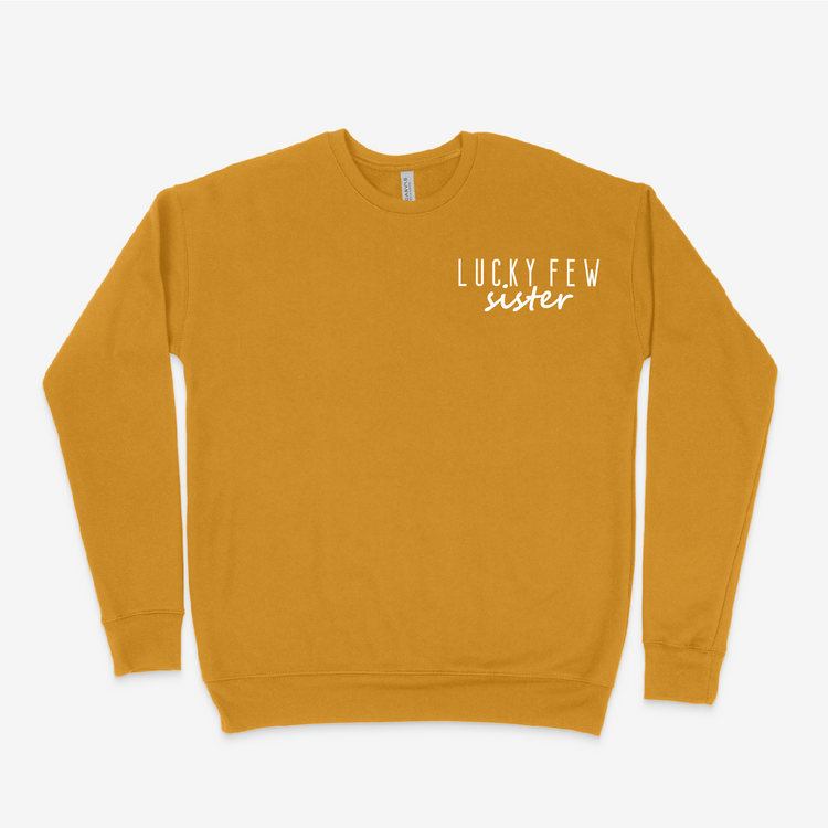 Lucky Few Sister Sweatshirt